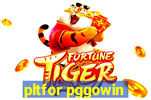 pltfor pggowin